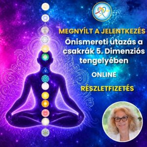 Önismereti út a csakrák 5. Dimenziós tengelyében részlet