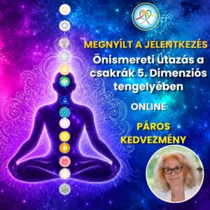 Önismereti út a csakrák 5. Dimenziós tengelyében páros